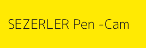 SEZERLER Pen -Cam